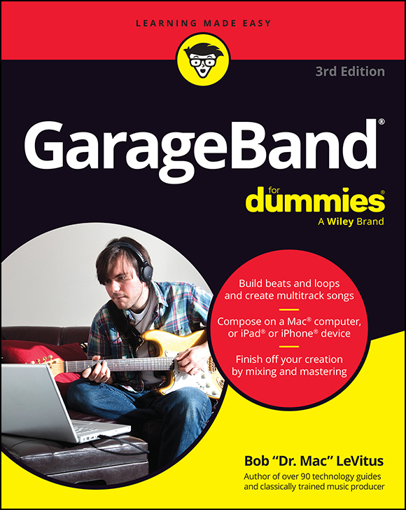 GarageBand For Dummies 3rd Ed