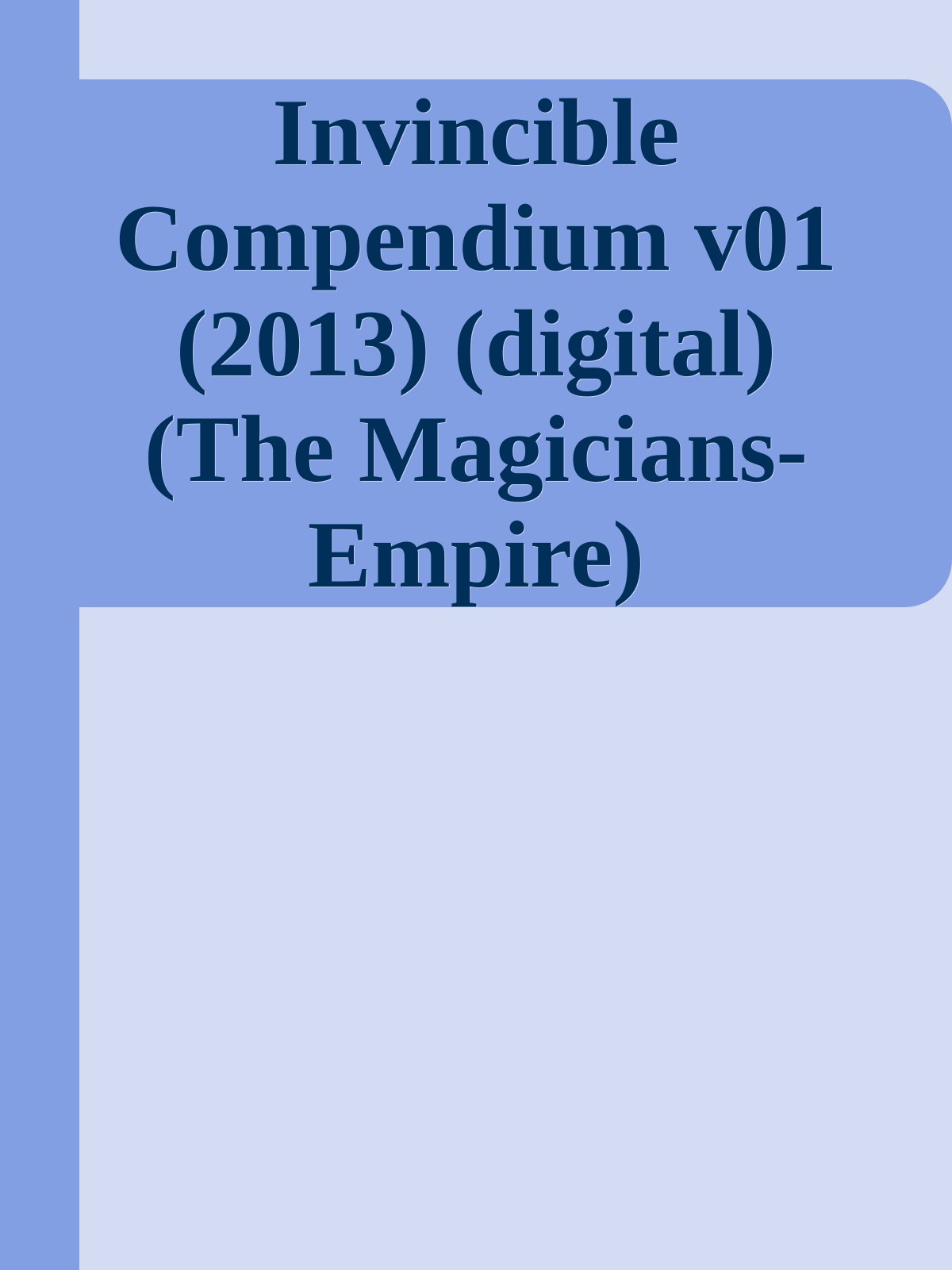 Invincible Compendium v01 (2013) (digital) (The Magicians-Empire)