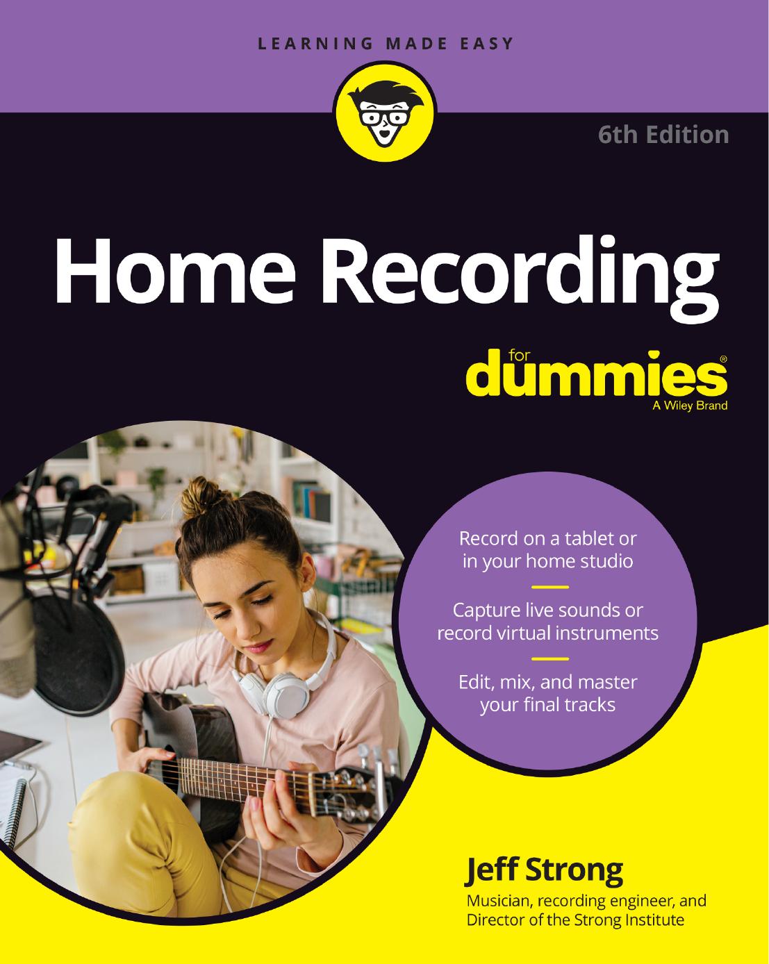 Home Recording For Dummies, 6th Ed