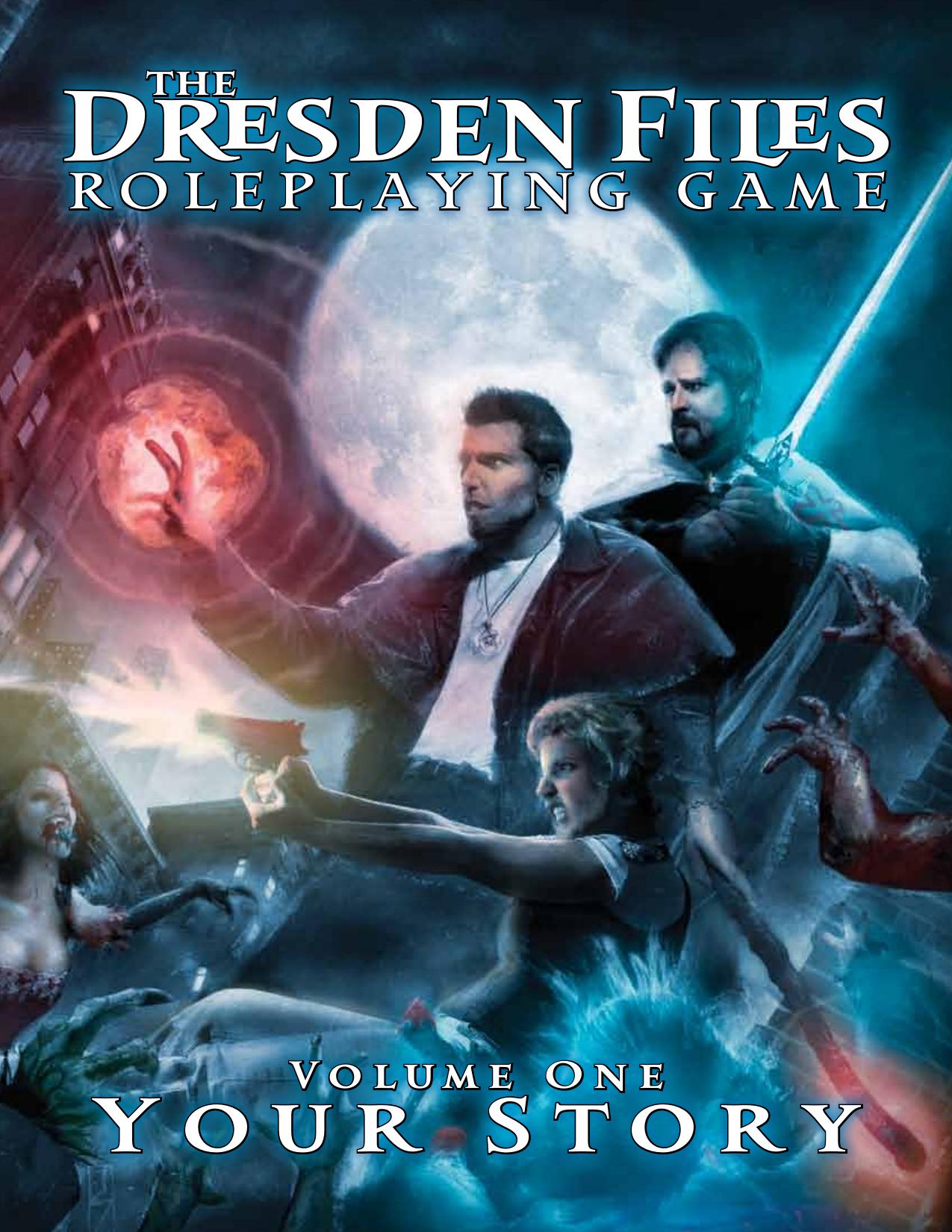 The Dresden Files Roleplaying Game Vol. 1: Your Story