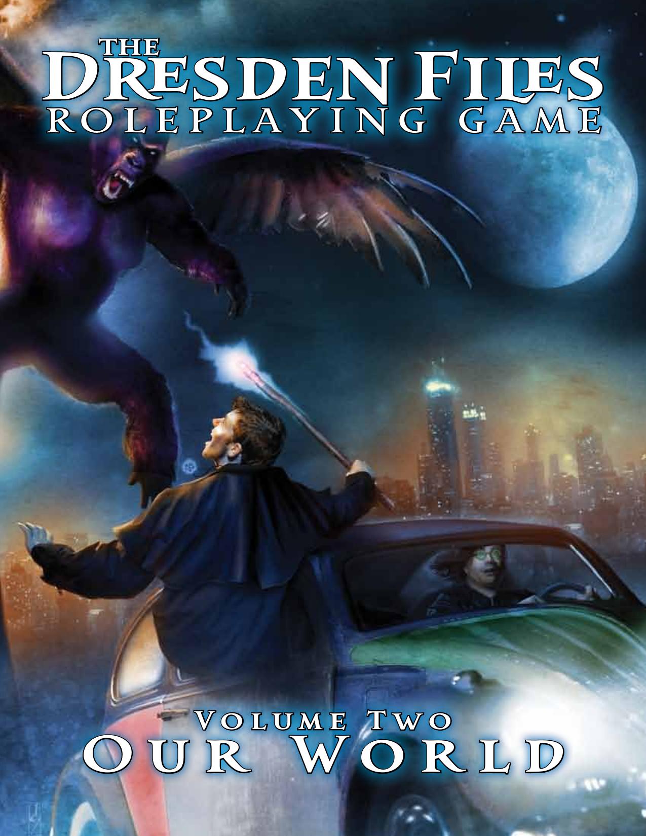 The Dresden Files Roleplaying Game Vol. 2: Our World