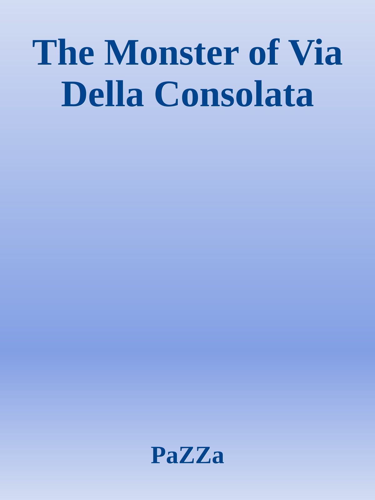 The Monster of Via Della Consolata