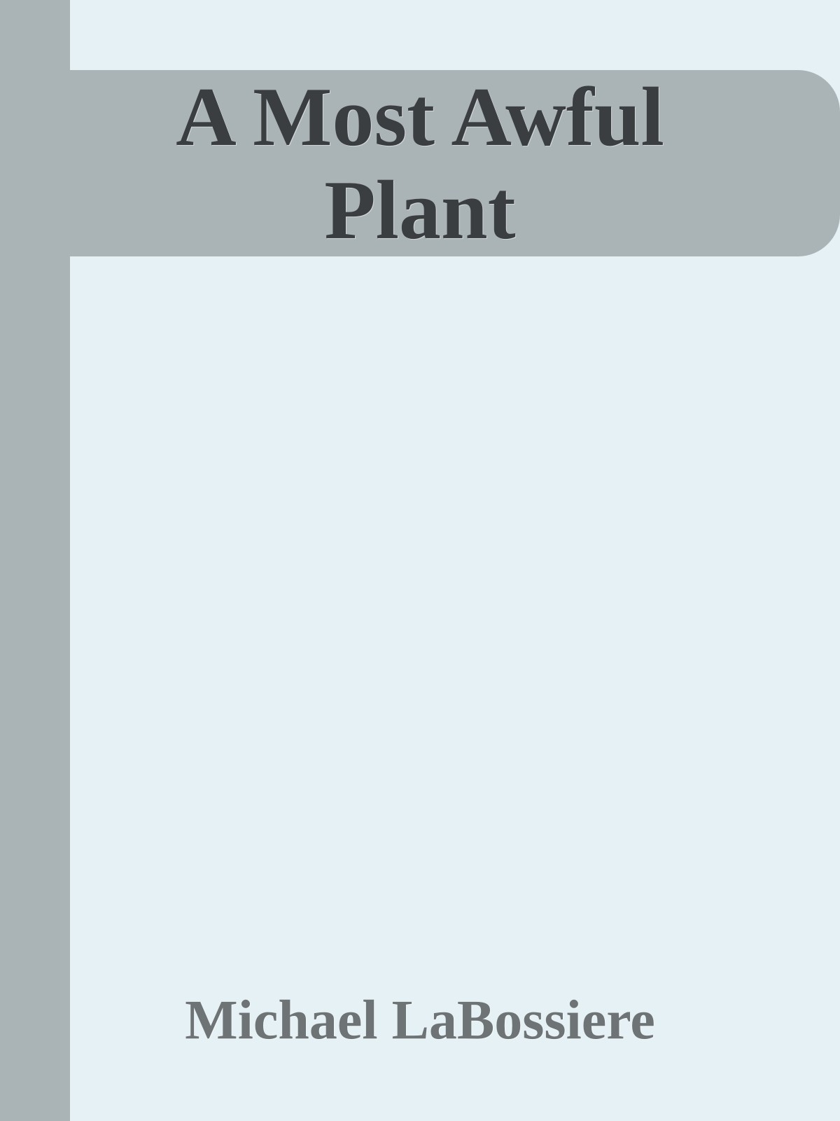 A Most Awful Plant