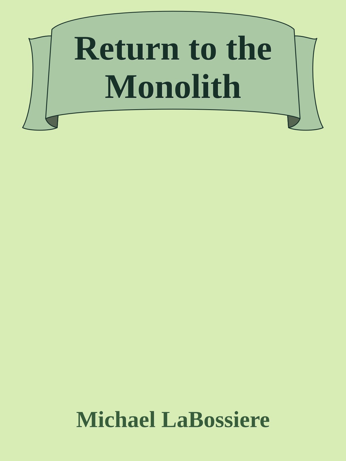 Return to the Monolith