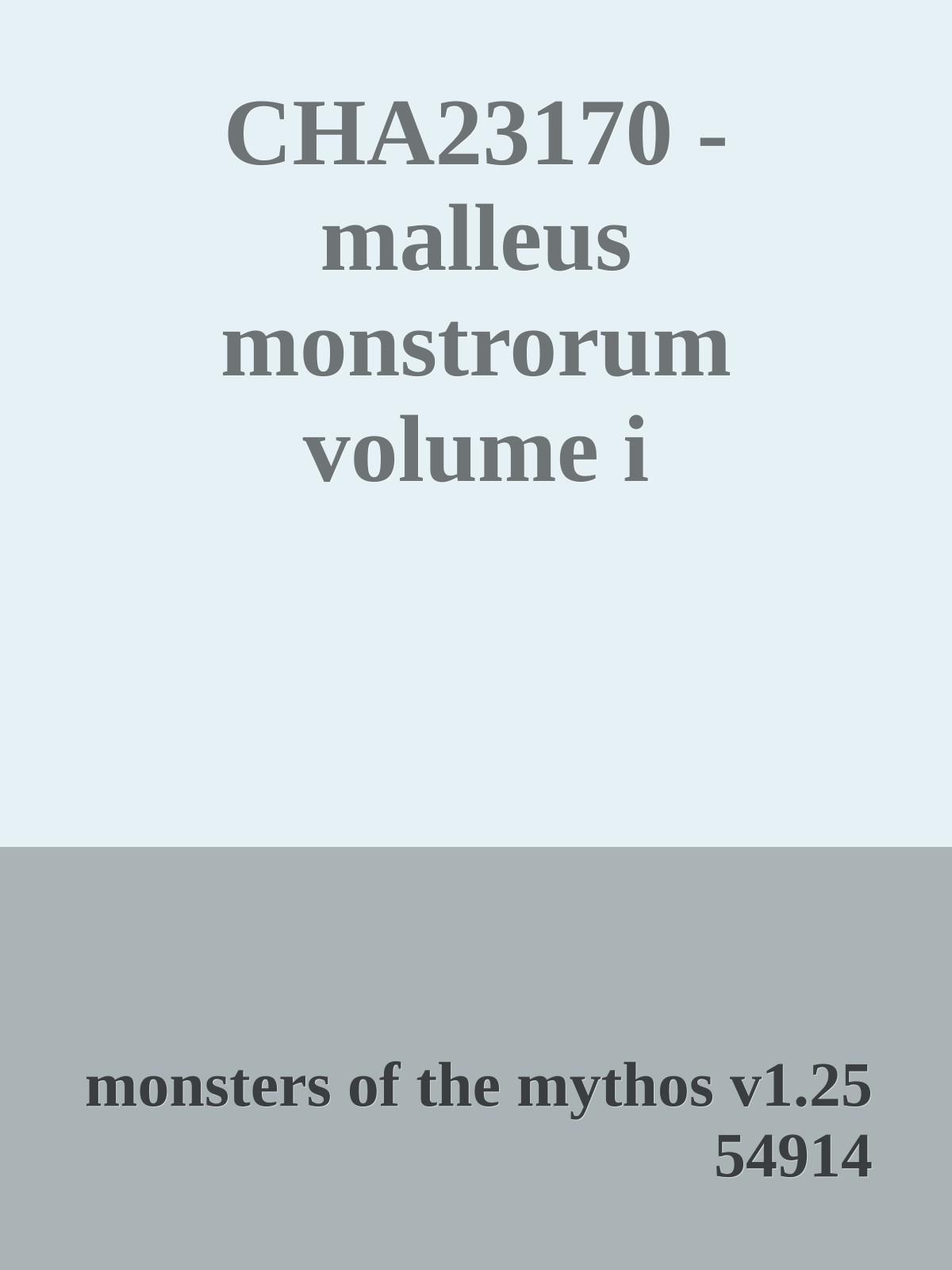 CHA23170 - malleus monstrorum volume i