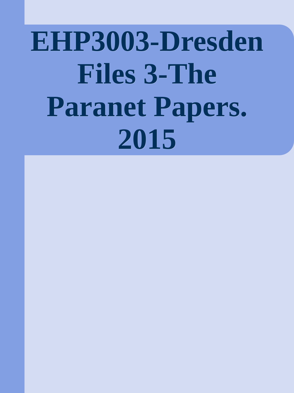 EHP3003-Dresden Files 3-The Paranet Papers.2015