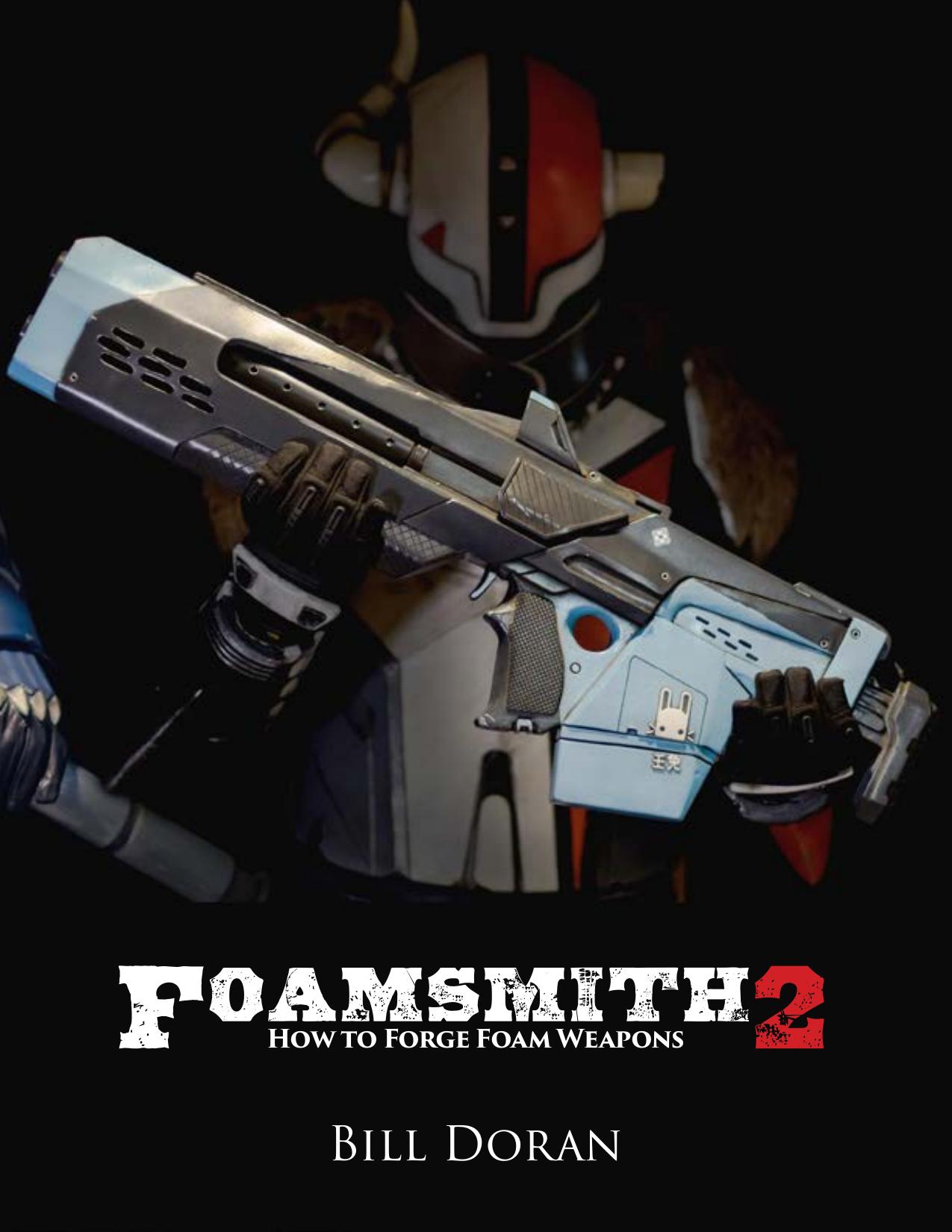 Foamsmith 2: How to Forge Foam Weapons