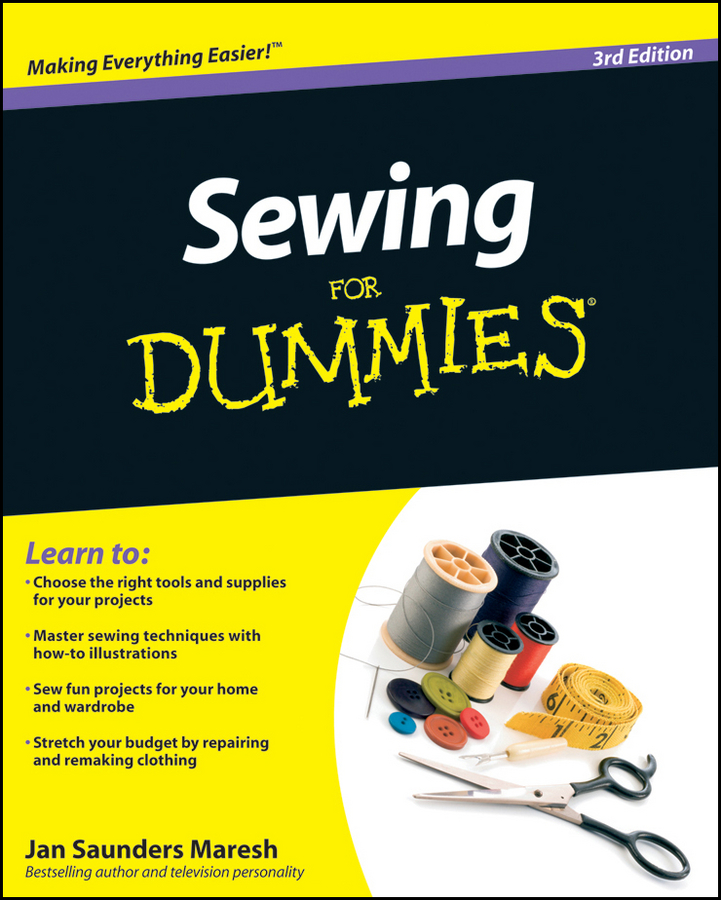 Sewing For Dummies, 3rd Edition