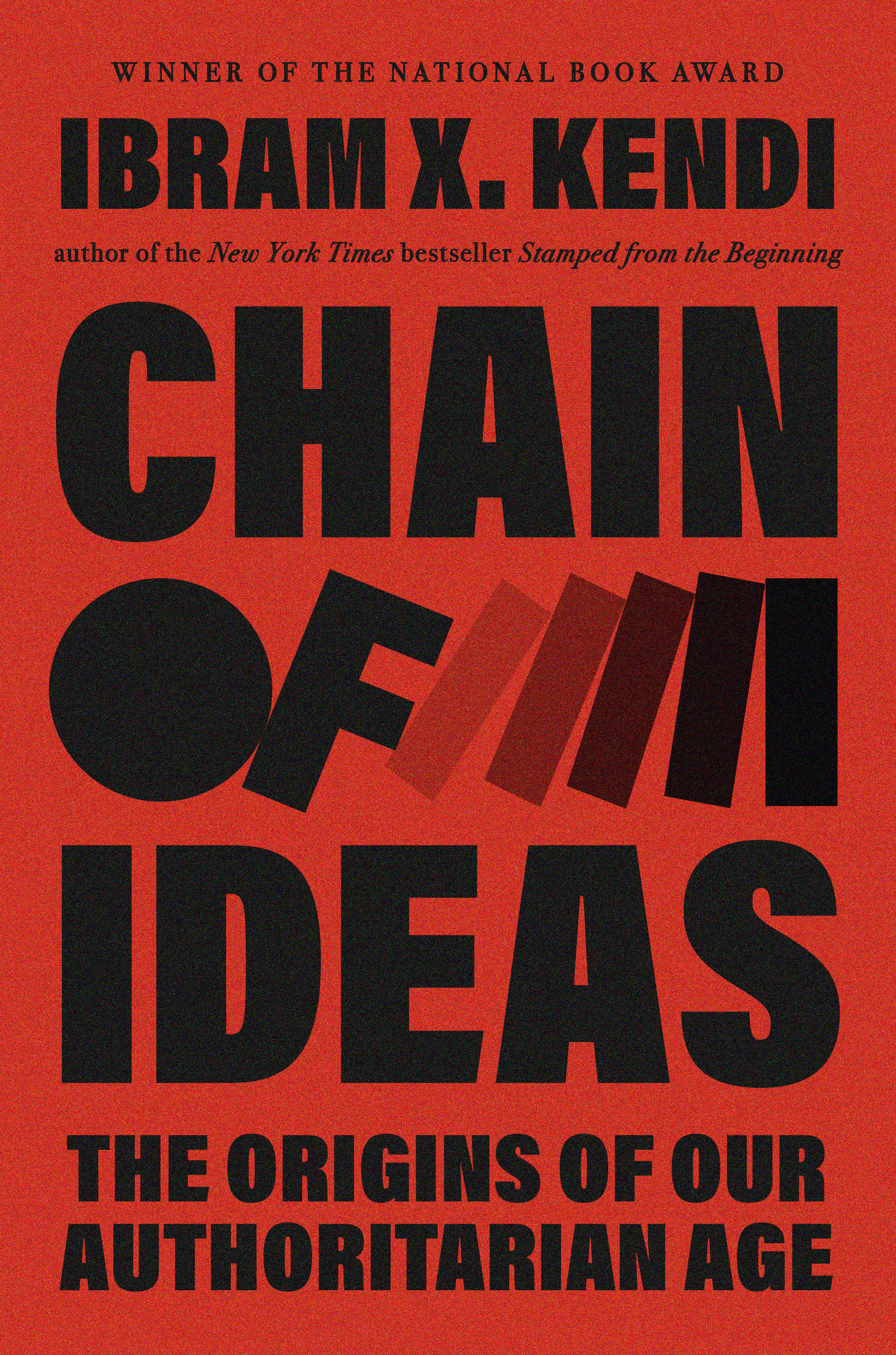 Chain of Ideas: The Origins of Our Authoritarian Age