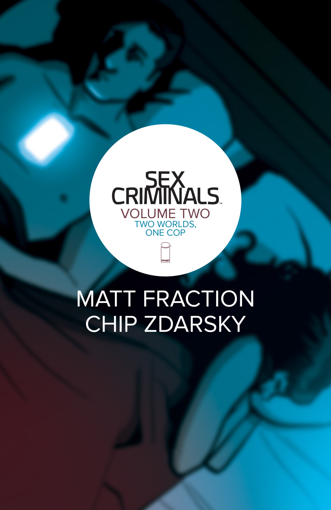 Sex Criminals Vol. 2: Two Worlds, One Cop