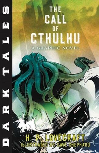 Dark Tales: The Call of Cthulhu A Graphic Novel