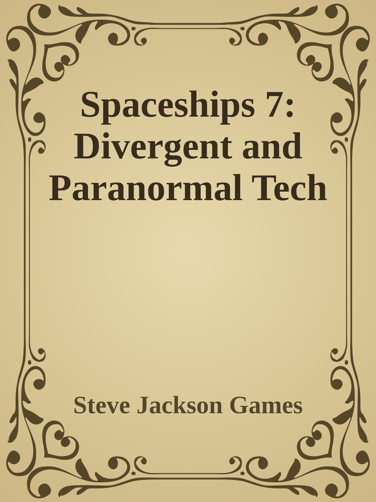 Spaceships 7: Divergent and Paranormal Tech