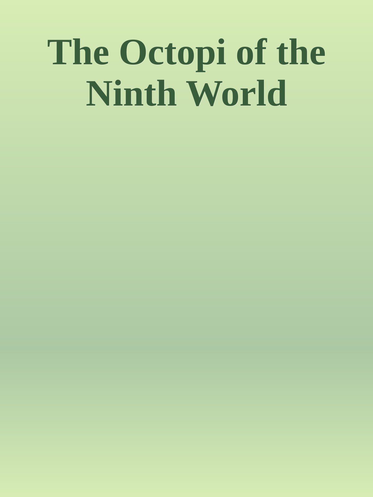 The Octopi of the Ninth World