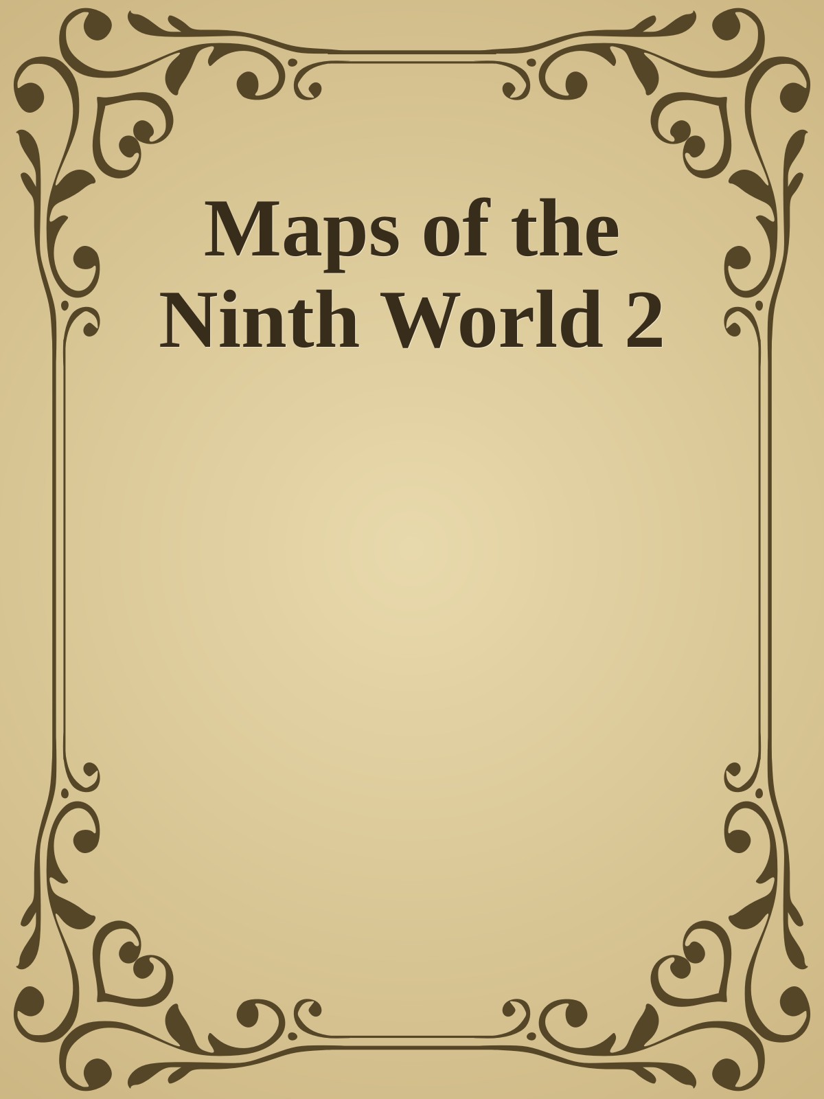 Maps of the Ninth World 2