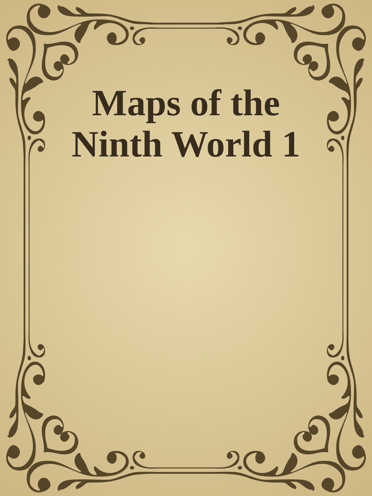 Maps of the Ninth World 1