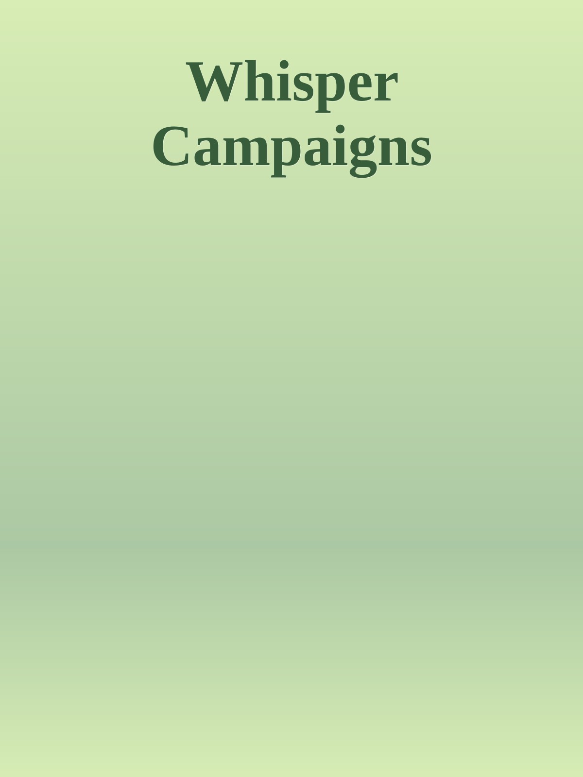 Whisper Campaigns