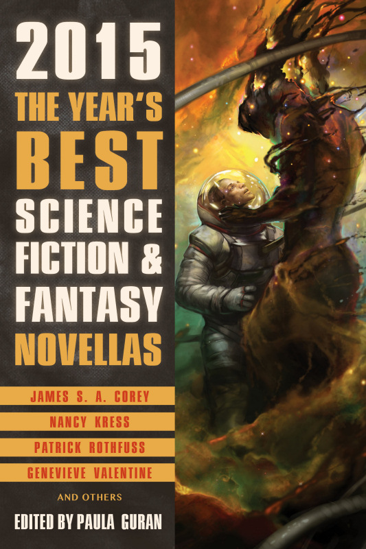 The Year's Best Science Fiction and Fantasy Novellas: 2015