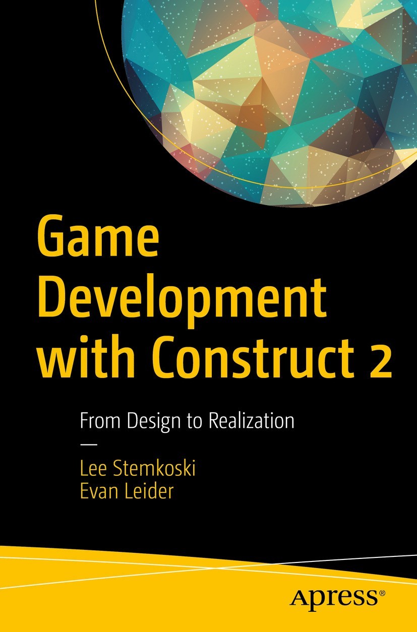 Game Development with Construct 2 From Design to Realization