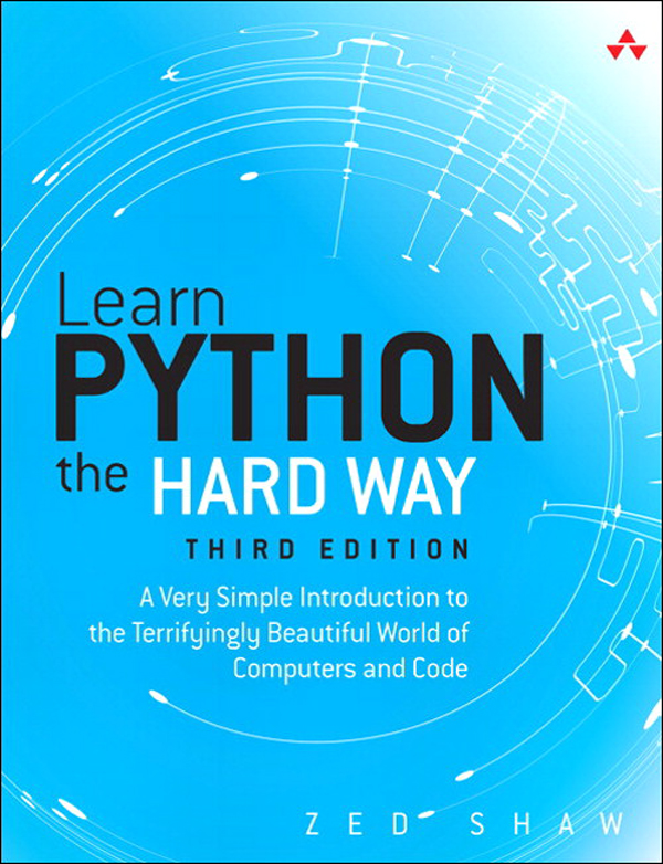 Learn Python the Hard Way: A Very Simple Introduction to the Terrifyingly Beautiful World of Computers and Code, Third Edition (Jason Arnold's Library)
