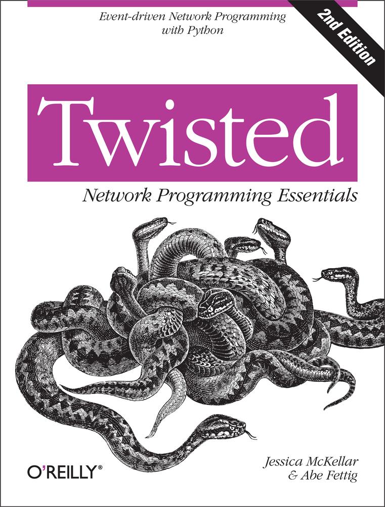 Twisted Network Programming Essentials, 2nd Ed